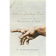 Letters to Doubting Thomas A Case for the Existence of God by Layman, C. Stephen, 9780195308143