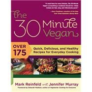 The 30-Minute Vegan by Mark Reinfeld; Jennifer Murray, 9780786748143