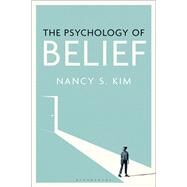 The Psychology of Belief by Nancy S. Kim, 9781350328143