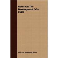 Notes On The Development Of A Child by Shinn, Milicent Washburn, 9781408698143