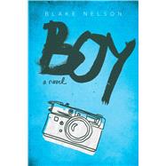 Boy by Nelson, Blake, 9781481488143