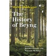 The History of Beyng by Heidegger, Martin; McNeill, William; Powell, Jeffrey, 9780253018144