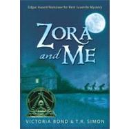 Zora and Me by Bond, Victoria; Simon, T.R., 9780763658144