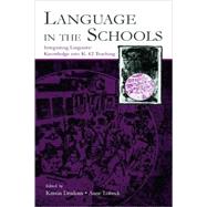 Language in the Schools : Integrating Linguistic Knowledge into K-12 Teaching by Denham, Kristin; Lobeck, Anne; Mulder, Jean; Riegelhaupt, Florencia, 9780805848144