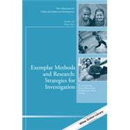 Exemplar Methods and Research: Strategies for Investigation New Directions for Child and Adolescent Development, Number 142 by Matsuba, M. Kyle; King, Pamela Ebstyne; Bronk, Kendall Cotton, 9781118828144