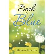 Back to Blue by Hinton, Maggie, 9781490768144