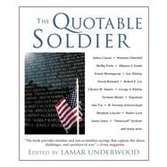 Quotable Soldier by Underwood, Lamar, 9781592288144