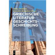 Griechische Literaturgeschichte by Grethlein, Jonas; Rengakos, Antonios, 9783110468144