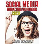 Social Media Marketing Workbook: How to Use Social Media for Business (2022 Updated Edition) by Mcdonald, Jason, Ph.d., 9781539598145