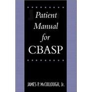Patient's Manual for CBASP by McCullough, James P., 9781572308145