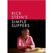 Rick Stein's Simple Suppers by Stein, Rick, 9781785948145