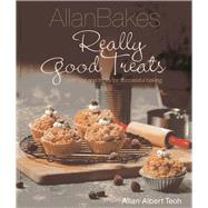 AllanBakes: Really Good Treats With Tips and Tricks for Successful Baking by Teoh, Allan Albert, 9789814398145