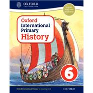 Oxford International Primary History Student Book 6 by Crawford, Helen; Lunt, Pat; Rebman, Peter, 9780198418146