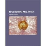 Touchdown-and After by Hunting, Gardner, 9780217768146