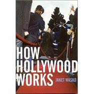 How Hollywood Works by Janet Wasko, 9780761968146