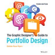 The Graphic Designer's Guide to Portfolio Design by Myers, Debbie Rose, 9781118428146