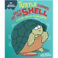 Turtle Comes Out of Her Shell (Behavior Matters) (Library Edition) A Book about Feeling Shy by Graves, Sue; Dunton, Trevor, 9781338758146