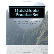 Quickbooks Practice Set: Quickbooks Experience Using Realistic Transactions for Accounting, Bookkeeping, Cpas, Proadvisors, Small Business Owners or Other Users by Long, Michelle L.; Long, Andrew S., 9781438298146