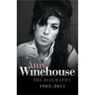Amy Winehouse The Biography 19832011 by Newkey-Burden, Chas, 9781843588146
