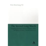 The Second Long March Struggling Against the Chinese Communists Under the Republic of China (Taiwan) Constitution by Kien-hong Yu, Peter, 9781441158147