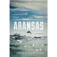 Aransas by Harrigan, Stephen, 9780292758148