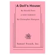 A Doll's House: A New Version by Ibsen, Henrik; Hampton, Christopher, 9780573608148