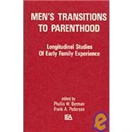 Men's Transitions to Parenthood by Pedersen, Frank A.; Berman, Phyllis Waldman, 9780898598148