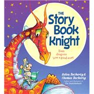 The Storybook Knight by Docherty, Helen; Docherty, Thomas, 9781492638148
