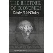 The Rhetoric of Economics by McCloskey, Deirdre N., 9780299158149