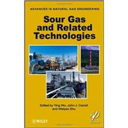 Sour Gas and Related Technologies by Wu, Ying; Carroll, John J.; Zhu, Weiyao, 9780470948149