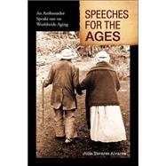 Speeches for the Ages: An Ambassador Speaks Out on Worldwide Aging by ALVAREZ JULIA TAVARES, 9781425778149