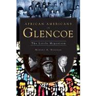 African Americans in Glencoe : The Little Migration by Sideman, Robert A., 9781596298149