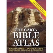 The Carta Bible Atlas by Aharoni, Yohanan; Avi-Yonah, Michael; Rainey, Anson F.; Safrai, Ze'ev; Notley, R. Steven, 9789652208149