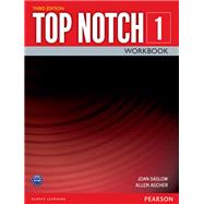 TOP NOTCH 1 3/E WORKBOOK by Saslow, Joan; Ascher, Allen, 9780133928150