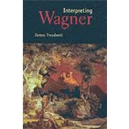 Interpreting Wagner by James Treadwell, 9780300098150