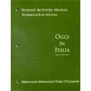 Student Activities Manual for Merlonghi/Merlonghi/OConnor/Tursis Oggi In Italia, 8th by Merlonghi, Franca; Merlonghi, Ferdinando; Tursi, Joseph; OConnor, Brian, 9780618678150