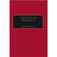 Theology and Psychology by Watts,Fraser, 9781138258150
