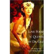 Love Poems N' Quotes by Dr. Guo by Guo, Jinsong, 9781413478150