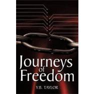 Journeys of Freedom by Taylor, Y. B., 9781463428150
