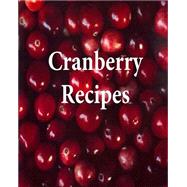 Cranberry Recipes by Library of Congress, 9781502958150
