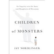 Children of Monsters by Nordlinger, Jay, 9781594038150