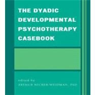 The Dyadic Developmental Psychotherapy Casebook by Becker-Weidman, Arthur; Casswell, Geraldine; Clark, Craig W.; Golding, Kim; Land, Mary-Jo; Phillips, Sian; Sik, Karen; Tuovila, Pirjo, 9780765708151