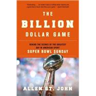 The Billion Dollar Game by ST. JOHN, ALLEN, 9780767928151