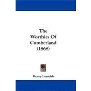 The Worthies of Cumberland by Lonsdale, Henry, 9781104348151