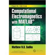 Numerical Techniques in Electromagnetics with MATLAB, Fourth Edition by Sadiku; Matthew N. O., 9781138558151