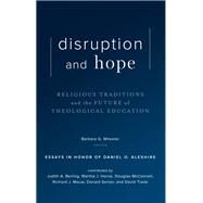 Disruption and Hope by Wheeler, Barbara G.; Berling, Judith A. (CON); Horne, Martha J. (CON); Mcconnell, Douglas (CON); Mouw, Richard J. (CON), 9781481308151