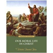 Our Moral Life in Christ  Textbook (Revised Edition) by Armenio, 9781962548151