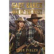 Gabe Baker: Man of the West Book 3 by Pixler, Hugh, 9798350918151