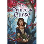 The Princess Curse by Haskell, Merrie, 9780062008152