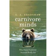 Carnivore Minds by Bradshaw, G. A., 9780300218152